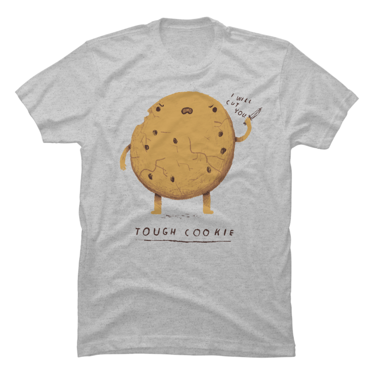 tough cookie shirt